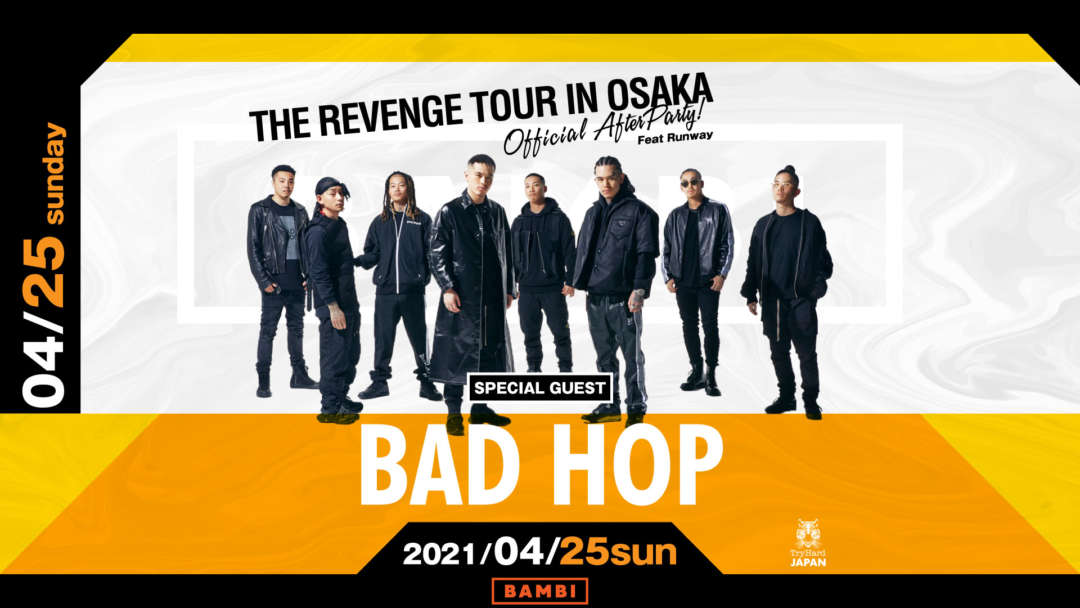 SPECIAL GUEST LIVE：BAD HOP | nightclub BAMBI
